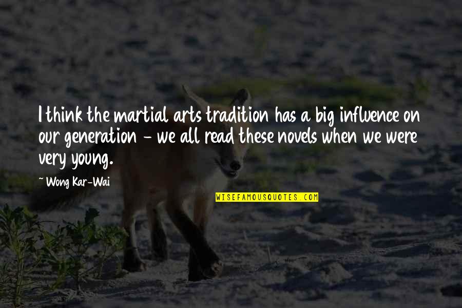 Martial Art Quotes By Wong Kar-Wai: I think the martial arts tradition has a