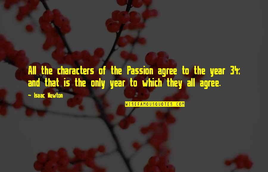 Martial Law In The Philippines Quotes By Isaac Newton: All the characters of the Passion agree to