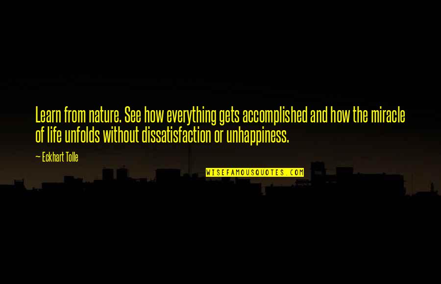 Martin Biron Quotes By Eckhart Tolle: Learn from nature. See how everything gets accomplished