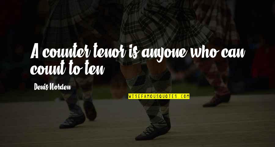 Martin Lawrence Facebook Quotes By Denis Norden: A counter tenor is anyone who can count Martin Lawrence Facebook Quotes By Denis Norden: A counter tenor is anyone who can count