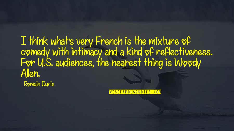 Martin Lindstrom Quotes By Romain Duris: I think what's very French is the mixture Martin Lindstrom Quotes By Romain Duris: I think what's very French is the mixture