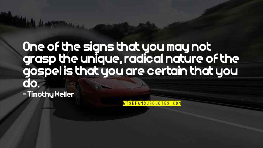 Martin Luther King Jr Labor Day Quote Quotes By Timothy Keller: One of the signs that you may not Martin Luther King Jr Labor Day Quote Quotes By Timothy Keller: One of the signs that you may not
