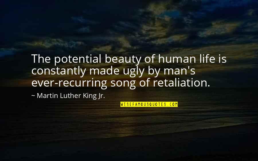 Martin Luther King's Quotes By Martin Luther King Jr.: The potential beauty of human life is constantly