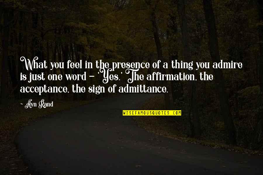 Martin Mull Quotes By Ayn Rand: What you feel in the presence of a