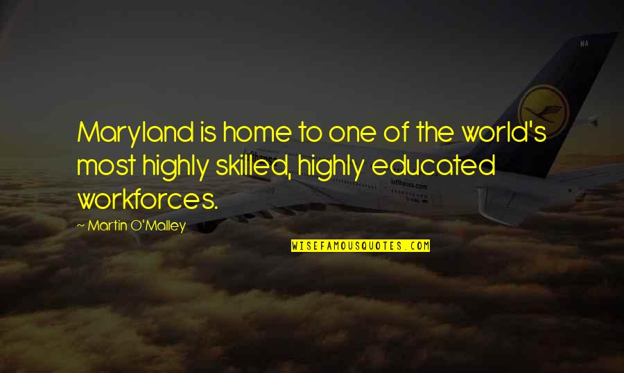 Martin O'malley Quotes By Martin O'Malley: Maryland is home to one of the world's Martin O'malley Quotes By Martin O'Malley: Maryland is home to one of the world's