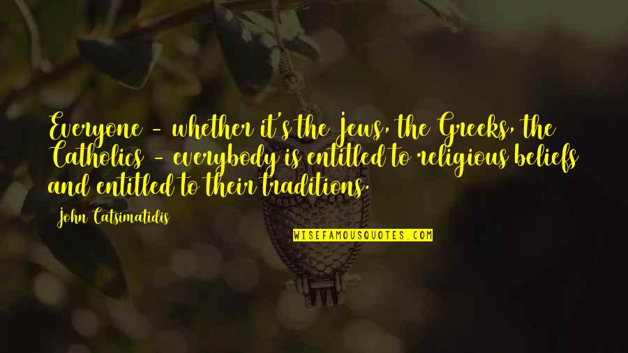 Martin Ritt Quotes By John Catsimatidis: Everyone - whether it's the Jews, the Greeks, Martin Ritt Quotes By John Catsimatidis: Everyone - whether it's the Jews, the Greeks,