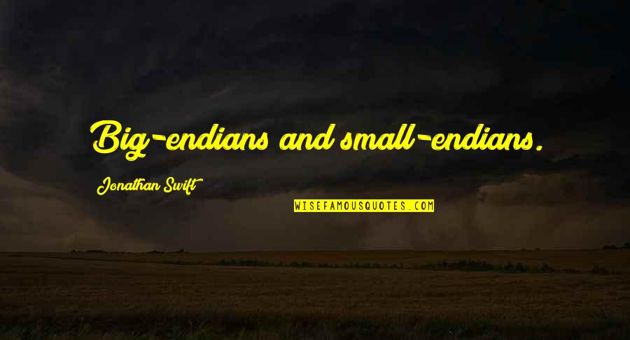 Martinek Bebe Quotes By Jonathan Swift: Big-endians and small-endians. Martinek Bebe Quotes By Jonathan Swift: Big-endians and small-endians.