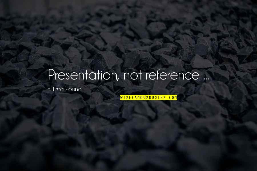 Martinis And Olives Quotes By Ezra Pound: Presentation, not reference ...