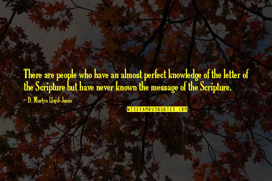 Martyn Lloyd Jones Quotes By D. Martyn Lloyd-Jones: There are people who have an almost perfect Martyn Lloyd Jones Quotes By D. Martyn Lloyd-Jones: There are people who have an almost perfect