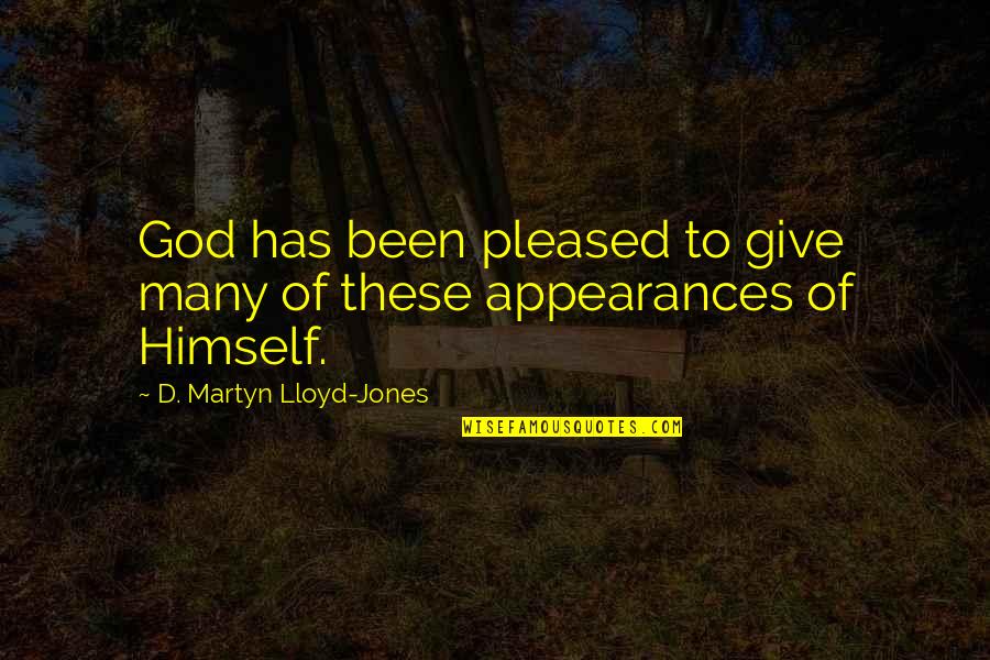 Martyn Lloyd Jones Quotes By D. Martyn Lloyd-Jones: God has been pleased to give many of Martyn Lloyd Jones Quotes By D. Martyn Lloyd-Jones: God has been pleased to give many of
