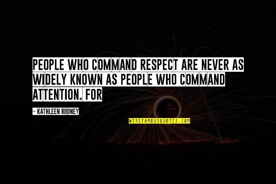 Marucci F5 Quotes By Kathleen Rooney: People who command respect are never as widely