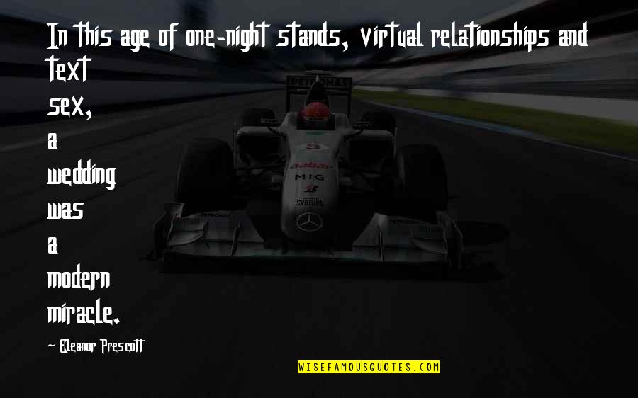 Maruska Albertazzi Quotes By Eleanor Prescott: In this age of one-night stands, virtual relationships Maruska Albertazzi Quotes By Eleanor Prescott: In this age of one-night stands, virtual relationships
