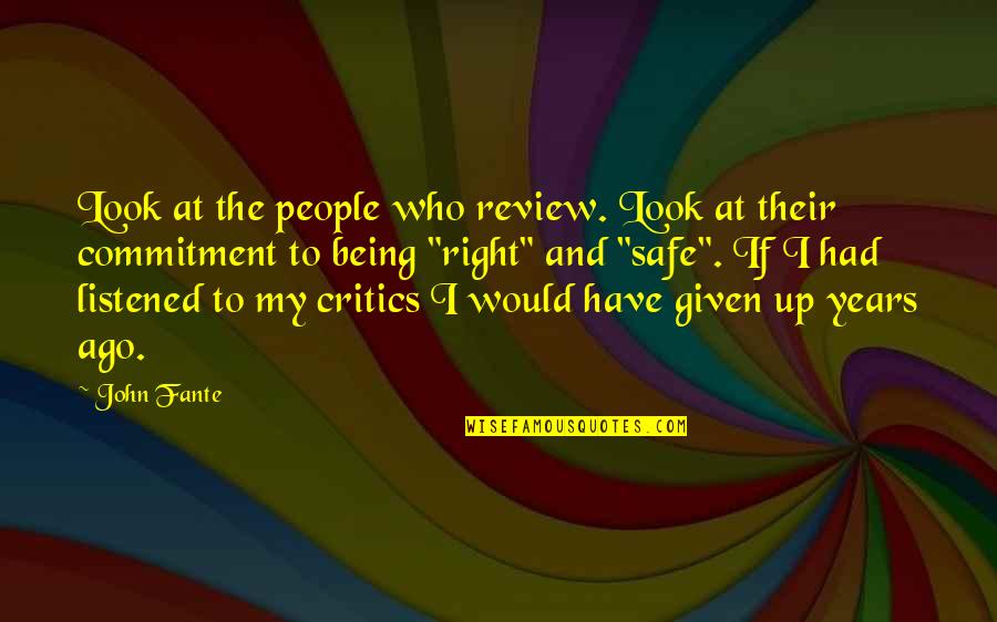 Maruvandhi Quotes By John Fante: Look at the people who review. Look at