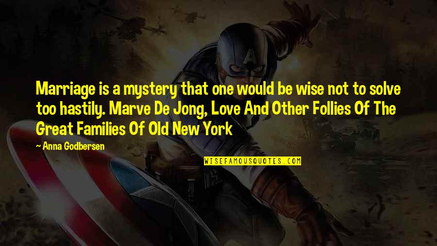 Marve De Jong Quotes By Anna Godbersen: Marriage is a mystery that one would be Marve De Jong Quotes By Anna Godbersen: Marriage is a mystery that one would be