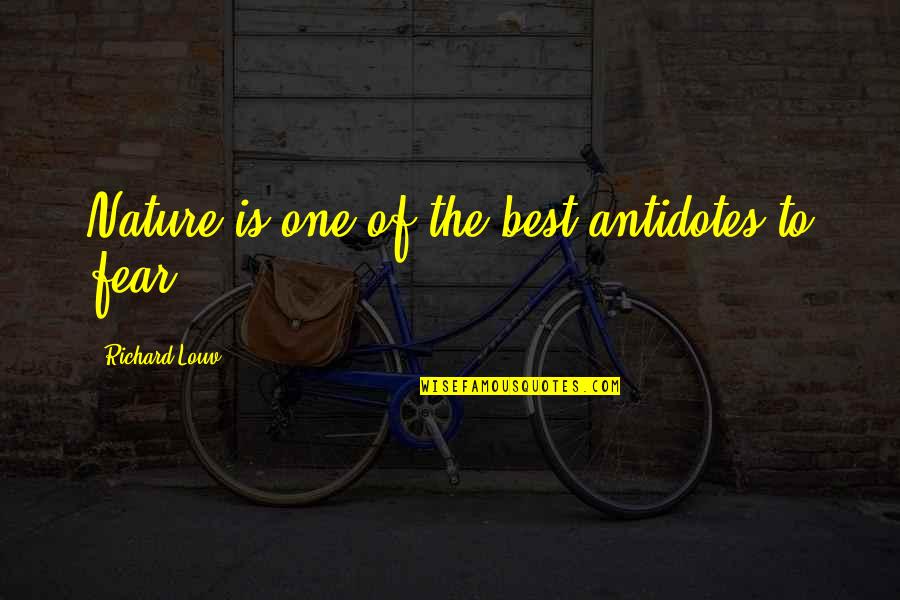 Marve Quotes By Richard Louv: Nature is one of the best antidotes to