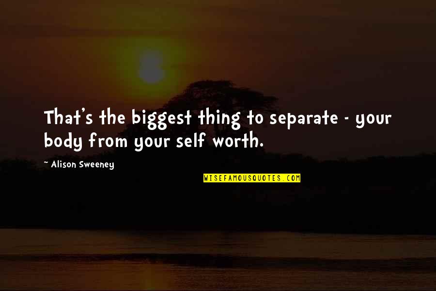 Marvelling Spelling Quotes By Alison Sweeney: That's the biggest thing to separate - your