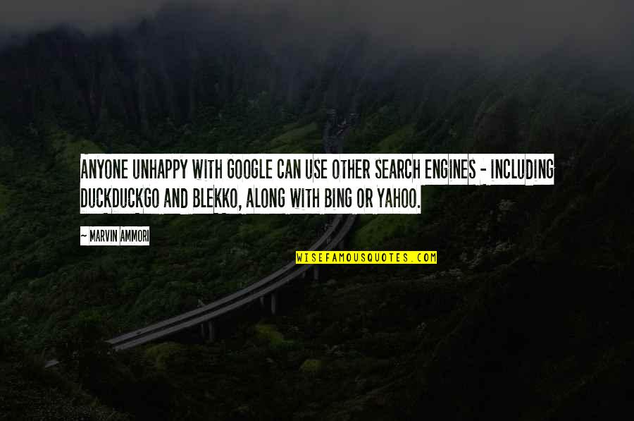 Marvin Quotes By Marvin Ammori: Anyone unhappy with Google can use other search