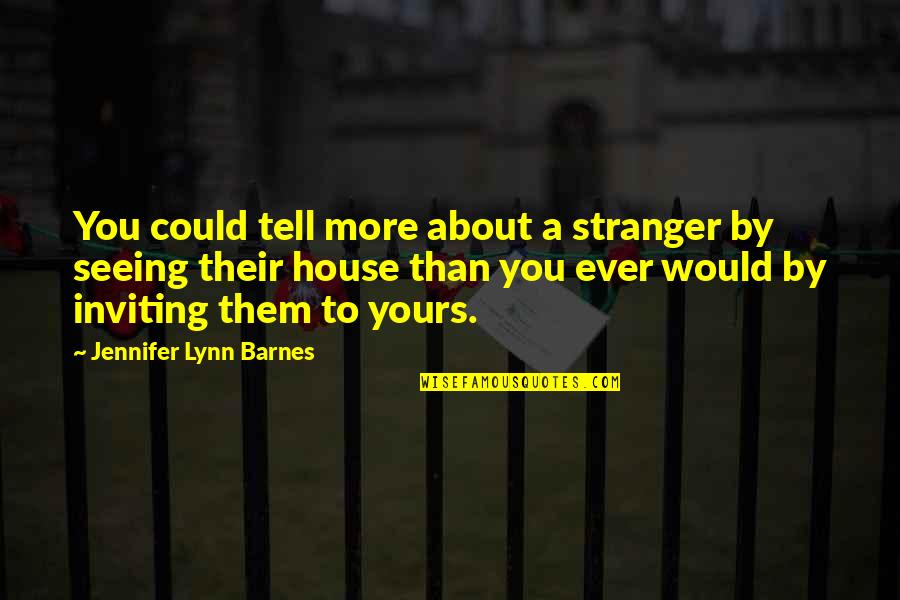 Marwadi Rajput Quotes By Jennifer Lynn Barnes: You could tell more about a stranger by