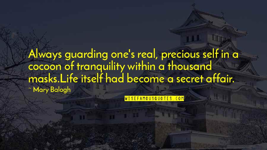 Mary From Precious Quotes By Mary Balogh: Always guarding one's real, precious self in a Mary From Precious Quotes By Mary Balogh: Always guarding one's real, precious self in a