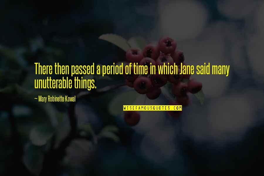 Mary Jane Quotes By Mary Robinette Kowal: There then passed a period of time in