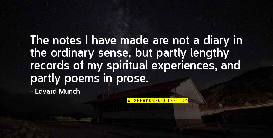 Mary Jean Lastimosa Quotes By Edvard Munch: The notes I have made are not a