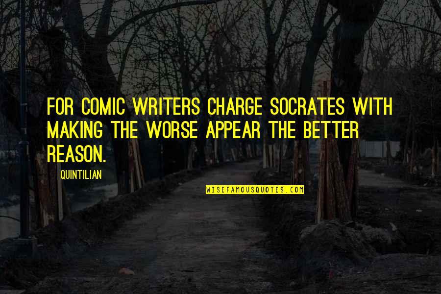 Mary Jean Lastimosa Quotes By Quintilian: For comic writers charge Socrates with making the