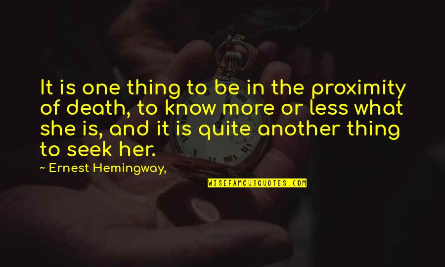 Mary Kozakura Quotes By Ernest Hemingway,: It is one thing to be in the