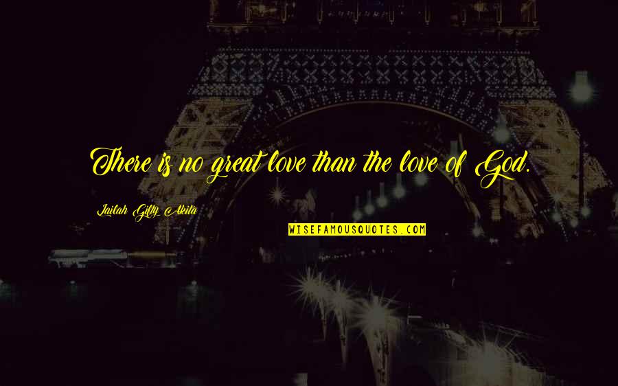 Mary Lightly Quotes By Lailah Gifty Akita: There is no great love than the love