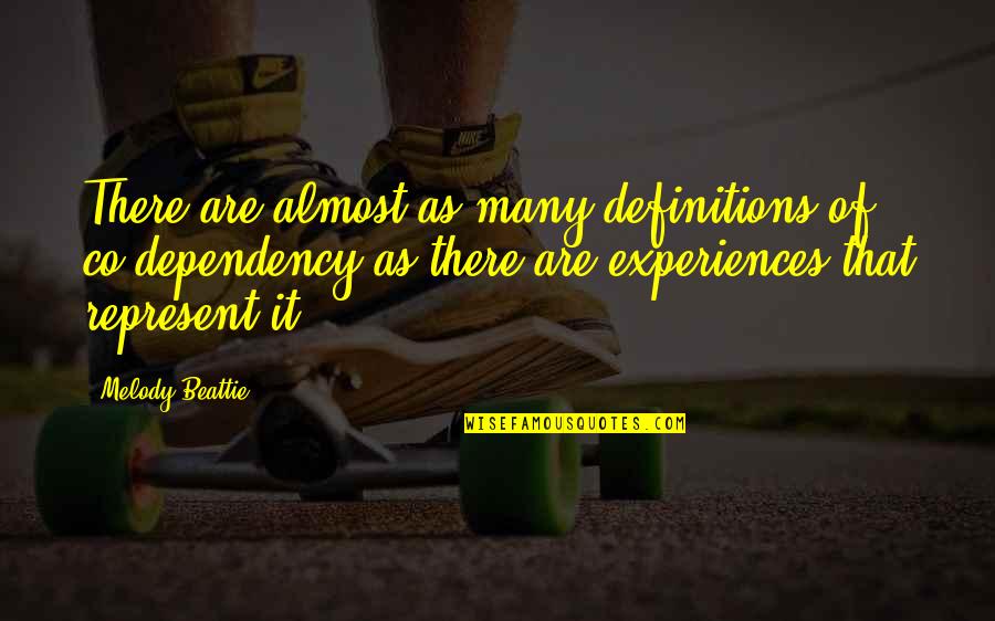 Mary Morstan Sherlock Quotes By Melody Beattie: There are almost as many definitions of co-dependency