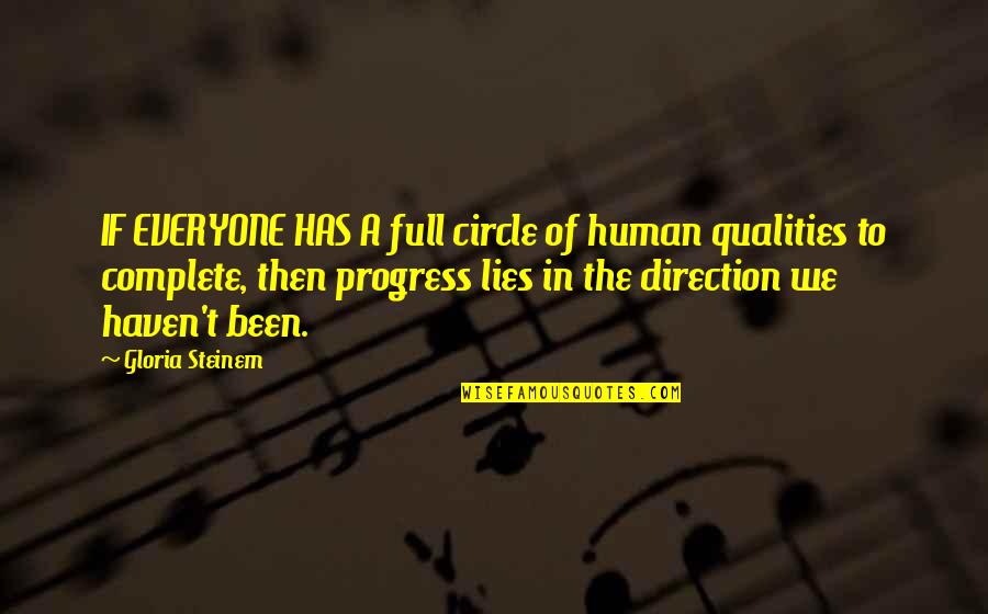 Mary Simon Quotes By Gloria Steinem: IF EVERYONE HAS A full circle of human Mary Simon Quotes By Gloria Steinem: IF EVERYONE HAS A full circle of human