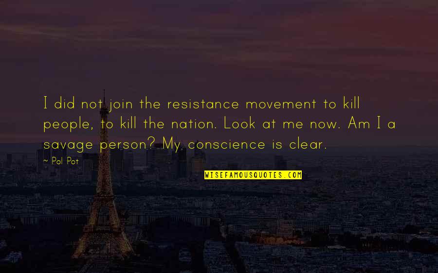 Marygel Pm Quotes By Pol Pot: I did not join the resistance movement to Marygel Pm Quotes By Pol Pot: I did not join the resistance movement to