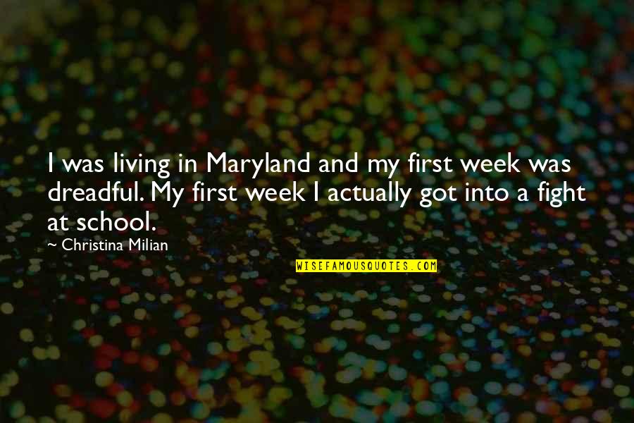 Maryland's Quotes By Christina Milian: I was living in Maryland and my first