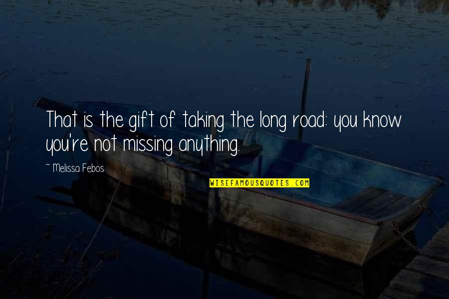 Maryon Pearson Quotes By Melissa Febos: That is the gift of taking the long