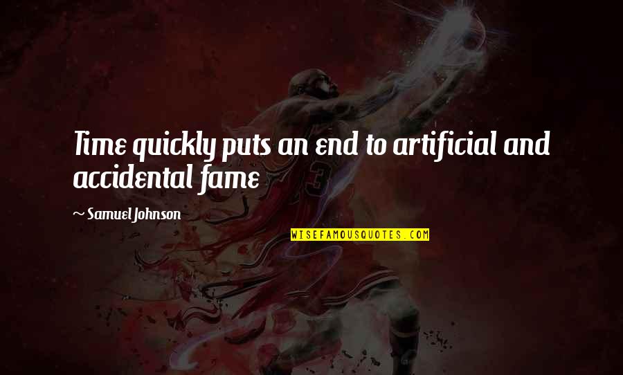 Maryon Pearson Quotes By Samuel Johnson: Time quickly puts an end to artificial and Maryon Pearson Quotes By Samuel Johnson: Time quickly puts an end to artificial and