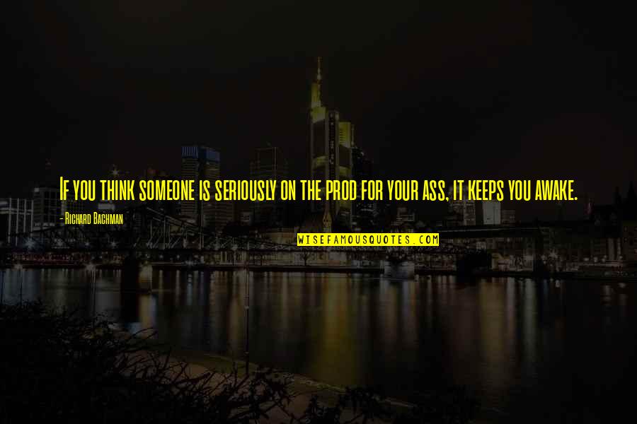 Marzullos New Hyde Quotes By Richard Bachman: If you think someone is seriously on the