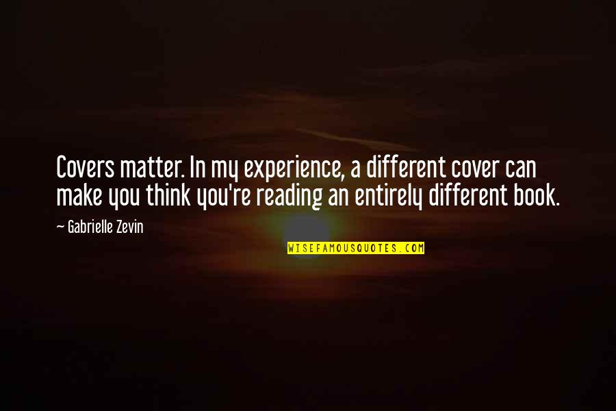 Masa Tenisi Federasyonu Quotes By Gabrielle Zevin: Covers matter. In my experience, a different cover