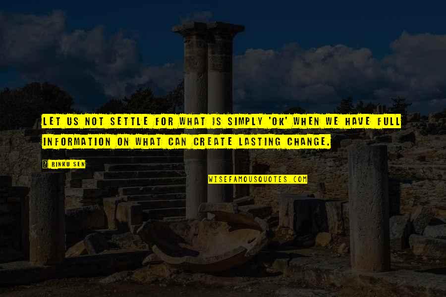 Masachika Ichimuras Age Quotes By Rinku Sen: Let us not settle for what is simply