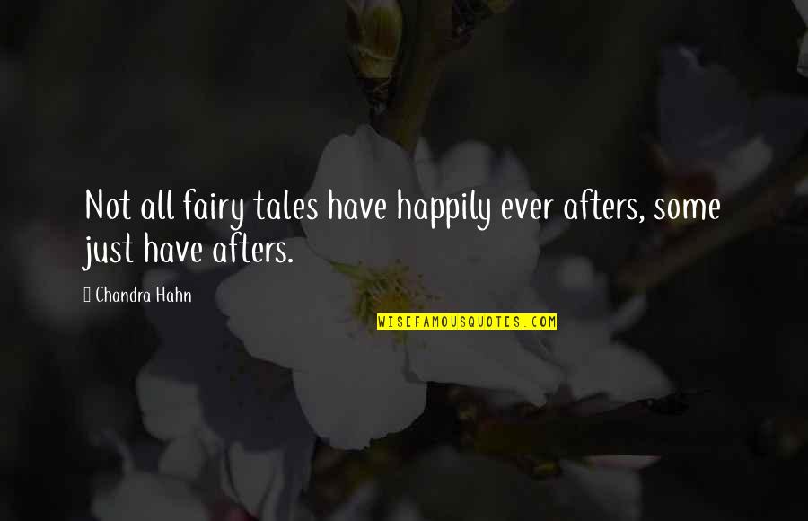 Masacrados En Quotes By Chandra Hahn: Not all fairy tales have happily ever afters,