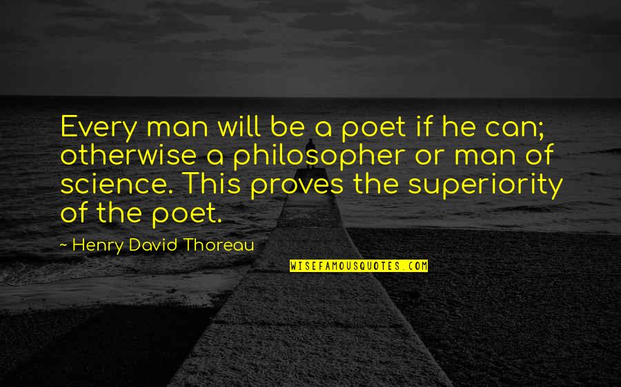 Masahisa Goi Quotes By Henry David Thoreau: Every man will be a poet if he