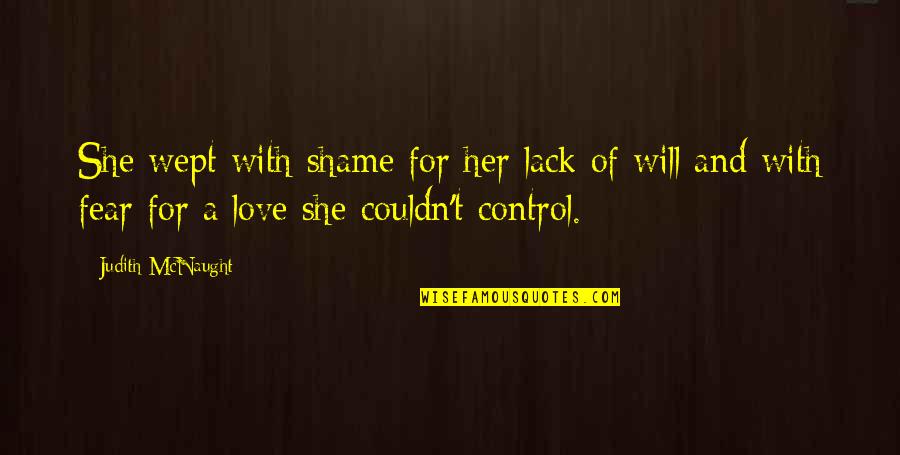 Masamune Revenge Quotes By Judith McNaught: She wept with shame for her lack of Masamune Revenge Quotes By Judith McNaught: She wept with shame for her lack of