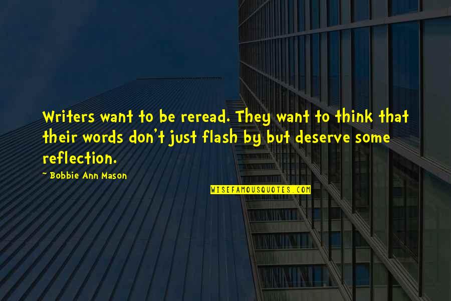Masaya Tagalog Quotes By Bobbie Ann Mason: Writers want to be reread. They want to