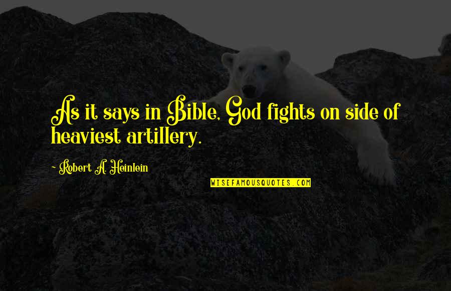 Masca Quotes By Robert A. Heinlein: As it says in Bible, God fights on