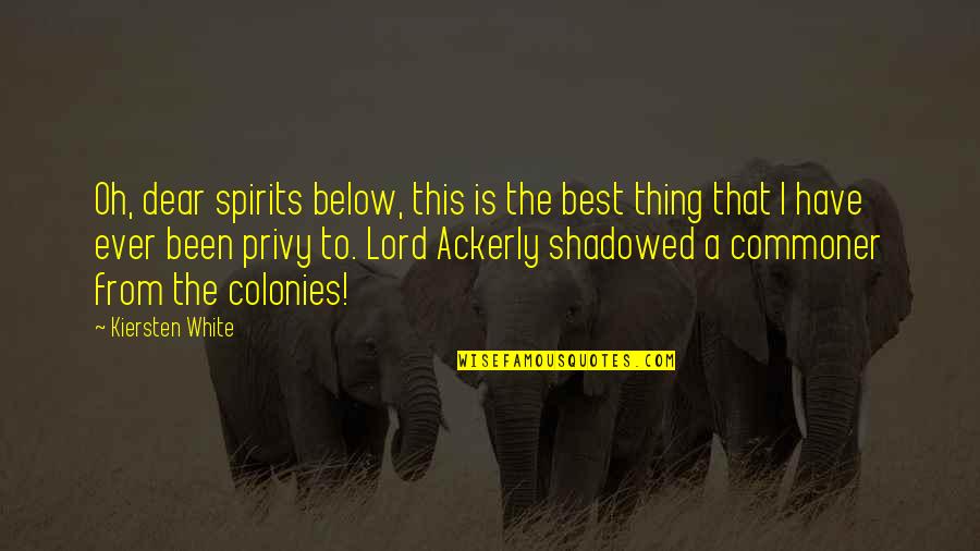 Maschinelles Lernen Quotes By Kiersten White: Oh, dear spirits below, this is the best Maschinelles Lernen Quotes By Kiersten White: Oh, dear spirits below, this is the best