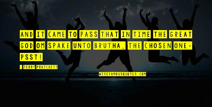 Mascorro Whitney Quotes By Terry Pratchett: And it came to pass that in time Mascorro Whitney Quotes By Terry Pratchett: And it came to pass that in time
