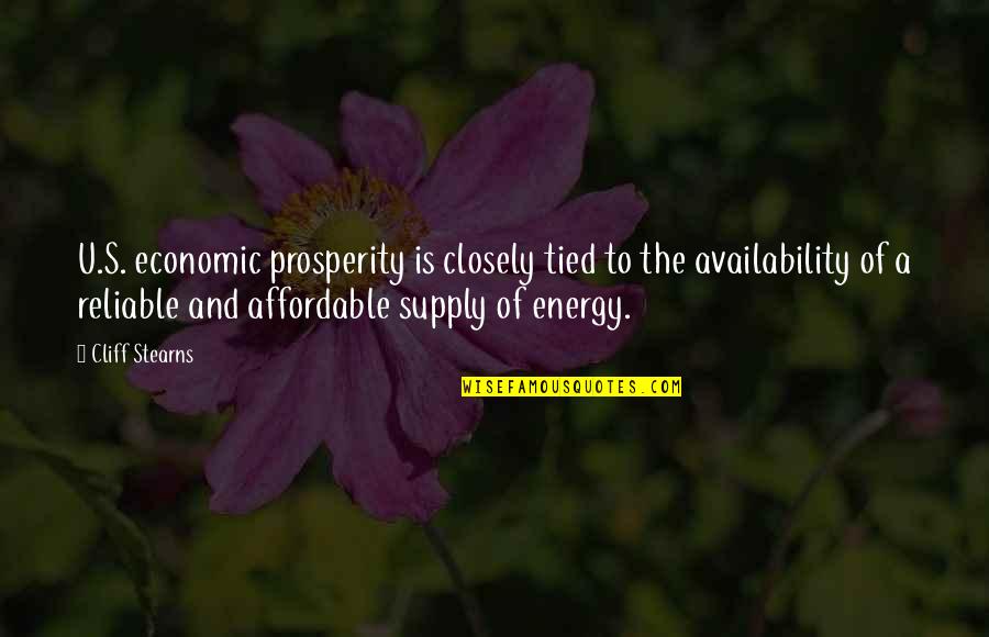 Masculine Motivational Quotes By Cliff Stearns: U.S. economic prosperity is closely tied to the