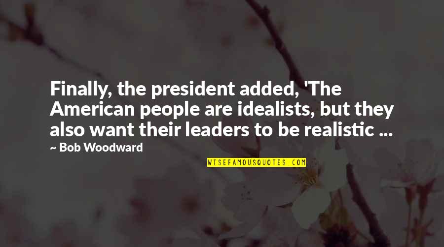 Masferrer Rolando Quotes By Bob Woodward: Finally, the president added, 'The American people are