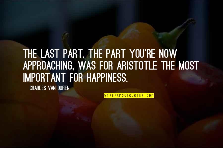 Mashkull I Bukur Quotes By Charles Van Doren: The last part, the part you're now approaching,