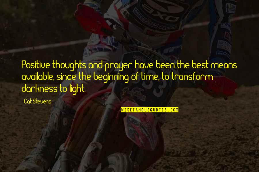 Masilamani Quotes By Cat Stevens: Positive thoughts and prayer have been the best Masilamani Quotes By Cat Stevens: Positive thoughts and prayer have been the best
