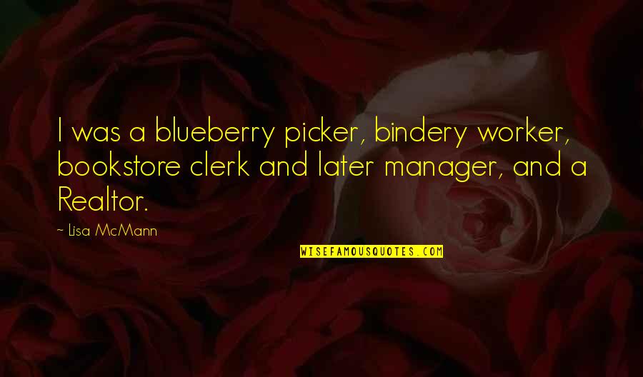 Mask 1985 Quotes By Lisa McMann: I was a blueberry picker, bindery worker, bookstore