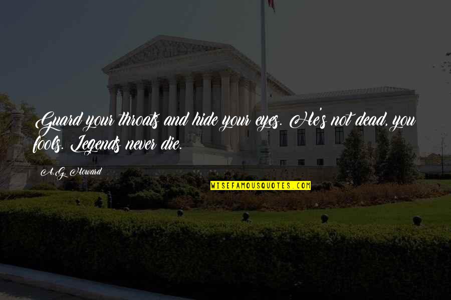 Mask And Eyes Quotes By A.G. Howard: Guard your throats and hide your eyes. He's